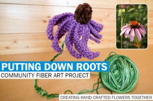 Image of knitted flower with Putting Down Roots text
